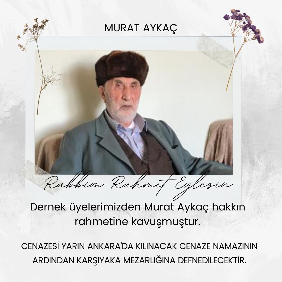 Murat Aykaç vefat etmiştir